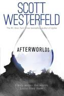 Afterworlds di Scott Westerfeld edito da SIMON PULSE