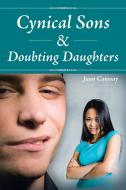 Cynical Sons & Doubting Daughters di Juan Conway edito da AUTHORHOUSE