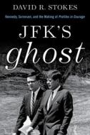 JFK's Ghost di David R. Stokes edito da Rowman & Littlefield