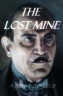 The Lost Mine di Agatha Christie edito da Createspace