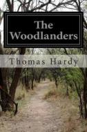 The Woodlanders di Thomas Hardy edito da Createspace Independent Publishing Platform