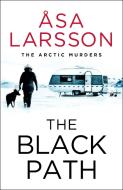The Black Path di Asa Larsson edito da Hodder