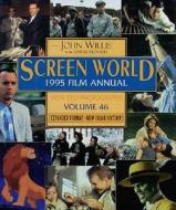 Screen World 1995, Vol. 46 di Barry Monush edito da APPLAUSE THEATRE BOOKS