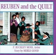 Reuben and the Quilt di Merle Good edito da Good Books