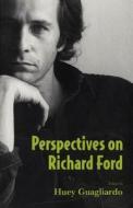 Perspectives on Richard Ford edito da University Press of Mississippi