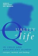 Quality of Life in Child and Adolescent Illness di Hans M. Koot edito da Taylor & Francis Ltd