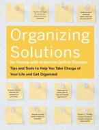 Organizing Solutions for People with Attention Deficit Disorder di Susan C. Pinsky edito da Fair Winds Press