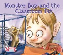 Monster Boy and the Classroom Pet di Carl Emerson edito da Magic Wagon