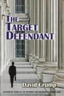 The Target Defendant di David Crump edito da Quid Pro, LLC