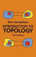 Introduction To Topology di Mendelson Bert Mendelson edito da Www.bnpublishing.com