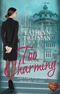 Too Charming di Kathryn Freeman edito da Choc Lit