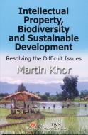 Intellectual Property, Biodiversity And di UNKNOWN edito da Bloomsbury Academic