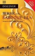 Discover Music Of The Baroque Era di Clive Unger-Hamilton edito da Naxos Audiobooks