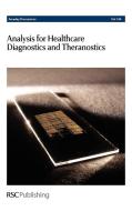 Analysis for Healthcare Diagnostics and Theranostics di Royal Society of Chemistry edito da Royal Society of Chemistry