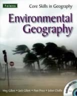 Core Skills In Geography: Environmental Geography File & Cd di Jack Gillett, Meg Gillett, Pam Price edito da Oxford University Press