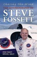 The Autobiography Of Steve Fossett di Steve Fossett, Will Hasley edito da Ebury Press