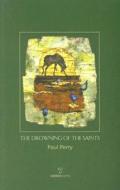 The Drowning of the Saints di Paul Perry edito da SALMON PUB