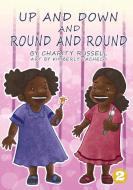 Up And Down And Round And Round di Charity Russell edito da Library for All