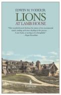Jr., E:  Lions at Lamb House di Edwin M. Yoder Jr. edito da Europa Editions (UK) Ltd.