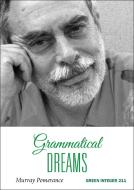 Grammatical Dreams di Murray Pomerance edito da GREEN INTEGER