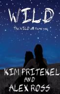 Wild di Kim Pritekel, Alex Ross edito da SAPPHIRE BOOKS PUB