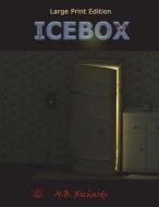 Icebox: Large Print Edition di A. B. Richards edito da BLACK MARE BOOKS
