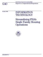 Aimd-97-4 Information Technology: Streamlining FHA's Single Family Housing Operations di United States General Acco Office (Gao) edito da Createspace Independent Publishing Platform