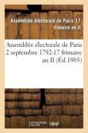 Assemblée Électorale de Paris 2 Septembre 1792-17 Frimaire an II di Sans Auteur edito da Hachette Livre - Bnf