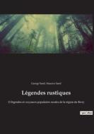 Légendes rustiques di Maurice Sand, George Sand edito da Culturea