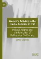 Women's Activism In The Islamic Republic Of Iran di Samira Ghoreishi edito da Springer Nature Switzerland AG