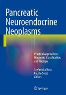 Pancreatic Neuroendocrine Neoplasms edito da Springer-Verlag GmbH