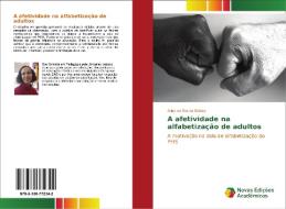 A afetividade na alfabetização de adultos di Aline de Sousa Gabos edito da Novas Edições Acadêmicas