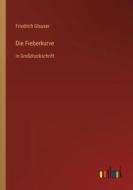 Die Fieberkurve di Friedrich Glauser edito da Outlook Verlag