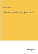 Collection of British Authors. Miss or Mrs.? di Wilkie Collins edito da Anatiposi Verlag