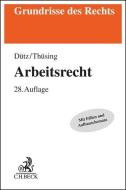 Arbeitsrecht di Wilhelm Dütz, Gregor Thüsing edito da C.H. Beck