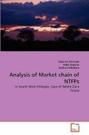 Analysis of Market chain of NTFPs di Zekarias Shumeta, Kaba Urgessa, Zerihun Kebebew edito da VDM Verlag