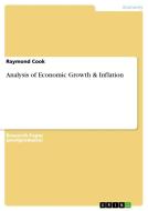 Analysis of Economic Growth & Inflation di Raymond Cook edito da GRIN Publishing