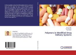Polymers in Modified Drug Delivery Systems di Nimish Shah, Raju Mewada, Tejal Mehta edito da LAP Lambert Academic Publishing