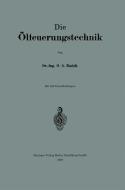 Die Ölfeuerungstechnik di tto Alfred Essich edito da Springer Berlin Heidelberg