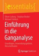 Einführung in die Ganganalyse di Oliver Ludwig, Michael Fröhlich, Stephan Becker edito da Springer Berlin Heidelberg