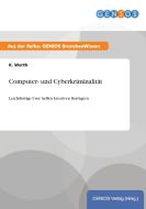 Computer- und Cyberkriminalität di K. Werth edito da GBI-Genios Verlag