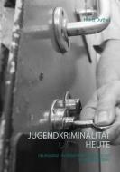 Jugendkriminalität heute di Heinz Duthel edito da Books on Demand