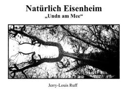 Natürlich Eisenheim di Jerry-Louis Ruff edito da Books on Demand