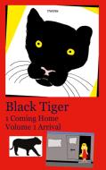 Black Tiger 1 Coming Home di . . Twins edito da Books on Demand