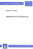 Aspektualität und Nominalisierung di Abraham P. ten Cate edito da Lang, Peter GmbH