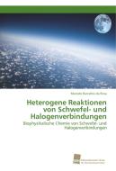 Heterogene Reaktionen von Schwefel- und Halogenverbindungen di Marcelo Barcellos da Rosa edito da Südwestdeutscher Verlag für Hochschulschriften AG  Co. KG