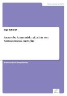 Anaerobe Ammoniakoxidation von Nitrosomonas eutropha di Ingo Schmidt edito da Diplom.de