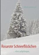 Rosarote Schneeflöckchen di Alfred Landmesser edito da Books on Demand