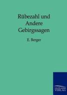 Rübezahl und Andere Gebirgssagen di E. Berger edito da TP Verone Publishing