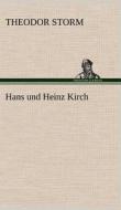 Hans und Heinz Kirch di Theodor Storm edito da TREDITION CLASSICS